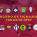 Así esta el mercado de FICHAJES en TERCERA RFEF